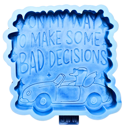 Bad Decisions